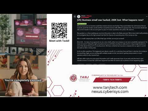 Todd's Tech Tidbits - S2E34 - Small Company Hacked - 200K Lost - Are you next?