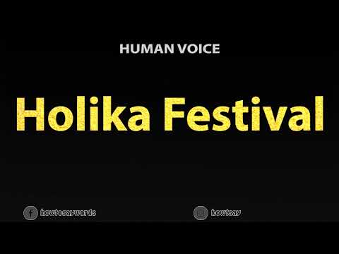How To Pronounce Holika Festival