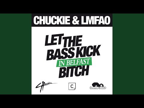 Let The Bass Kick In Miami Bitch (Belfast Version)