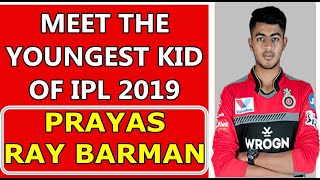 Prayas Ray Barman IPL Debut | The Youngest IPL player ever ! IPL 2019 March 31st