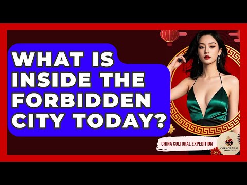 What Is Inside The Forbidden City Today? - China Cultural Expedition