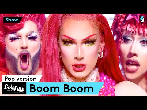 BOOM BOOM - Pop Version (Paloma, La Big Bertha, La Grande Dame) - DRAG RACE FRANCE ✨