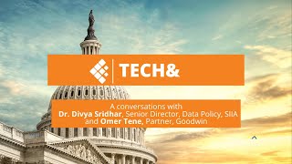 A conversation with Dr. Divya Sridhar, Senior Director, Policy, SIIA and Omer Tene, Partner, Goodwin