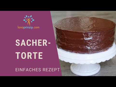 Saftige Sachertorte: Einfaches Rezept für eine Sachertorte aus der österreichischen Küche