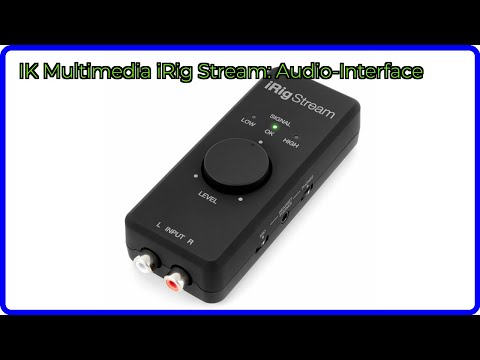 BEWERTUNG (2025): IK Multimedia iRig Stream: Audio-Interface. WESENTLICHE Einzelheiten