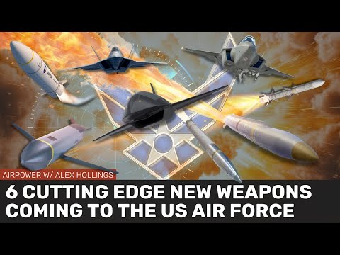 6 game-changing new weapons in the works for the US Air Force