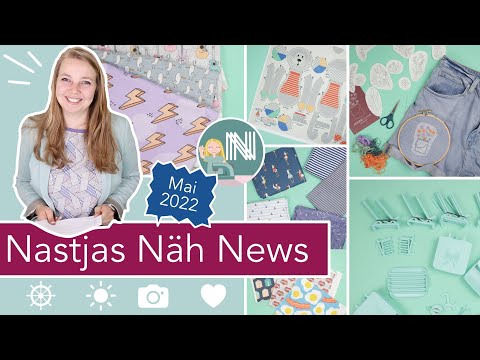 Nastjas Näh News Mai 2022 – Muttertag, Vatertag, Maritime Stoffe, Trends und Verlosung