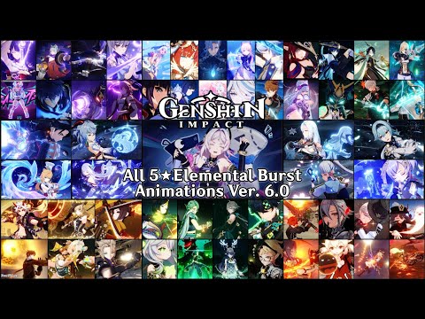 All 5 Star Characters Elemental Burst Animations - Genshin Impact (Version 6.0 Collection)