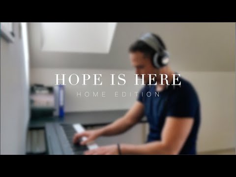 Hope is Here (Home Edition)