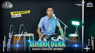 Download lagu LEMBAH DUKA VERSI KOPLO YG SERING KALIAN REQUEST   AUDIO SANGAT JERNIH   QOSIDAH BIKIN SEDIH mp3
