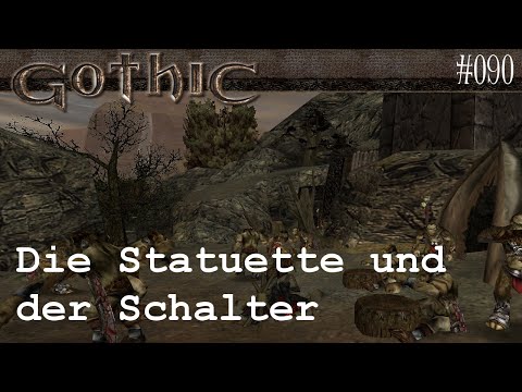 Let's Play Gothic #090 - Die Statuette und der Schalter