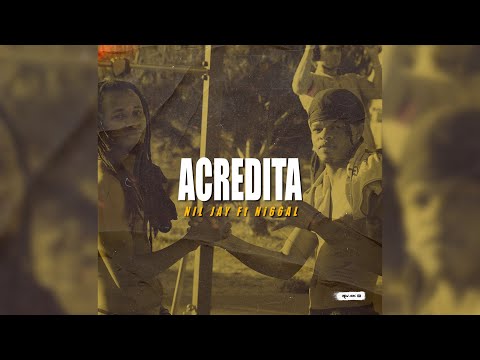 Acredita Nil Jay feat Ni66aL [videoclip oficial]4k