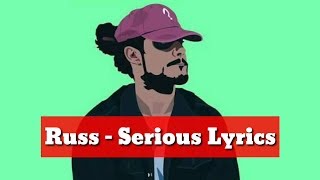 Russ - Serious Full HD lyrics