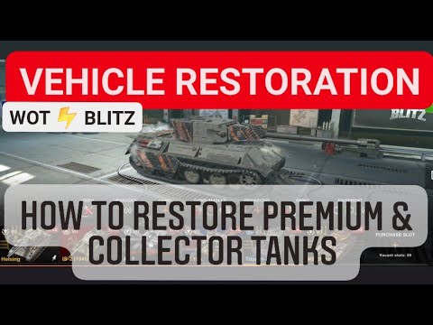 HOW TO RESTORE COLLECTOR & PREMIUM TANKS? GET OLD TANKS BACK? WOTB ⚡ WOTBLITZ ⚡ WORLD OF TANKS BLITZ