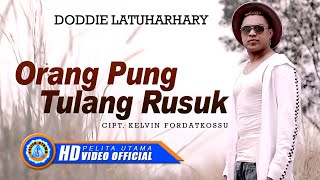 Download lagu Doddie Latuharhary ORANG PUNG TULANG RUSUK Lagu Am... mp3