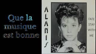 Alanis Morissette, Fate stay with Me, Find the right man, 1987