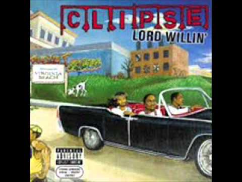 Clipse Lord Willin Track 5 Cot Damn (featuring Ab-Liva and Rosco P. Coldchain)