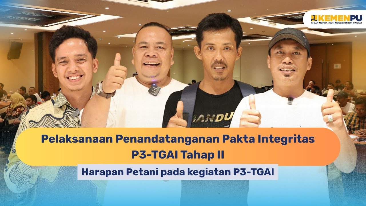 Pelaksanaan Penandatanganan Pakta Integritas P3-TGAI Tahap II - Harapan Petani untuk P3-TGAI