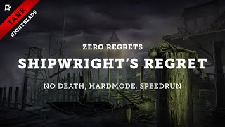 Shipwright’s Regret - Zero Regrets (No Death, Hardmode, Speedrun)