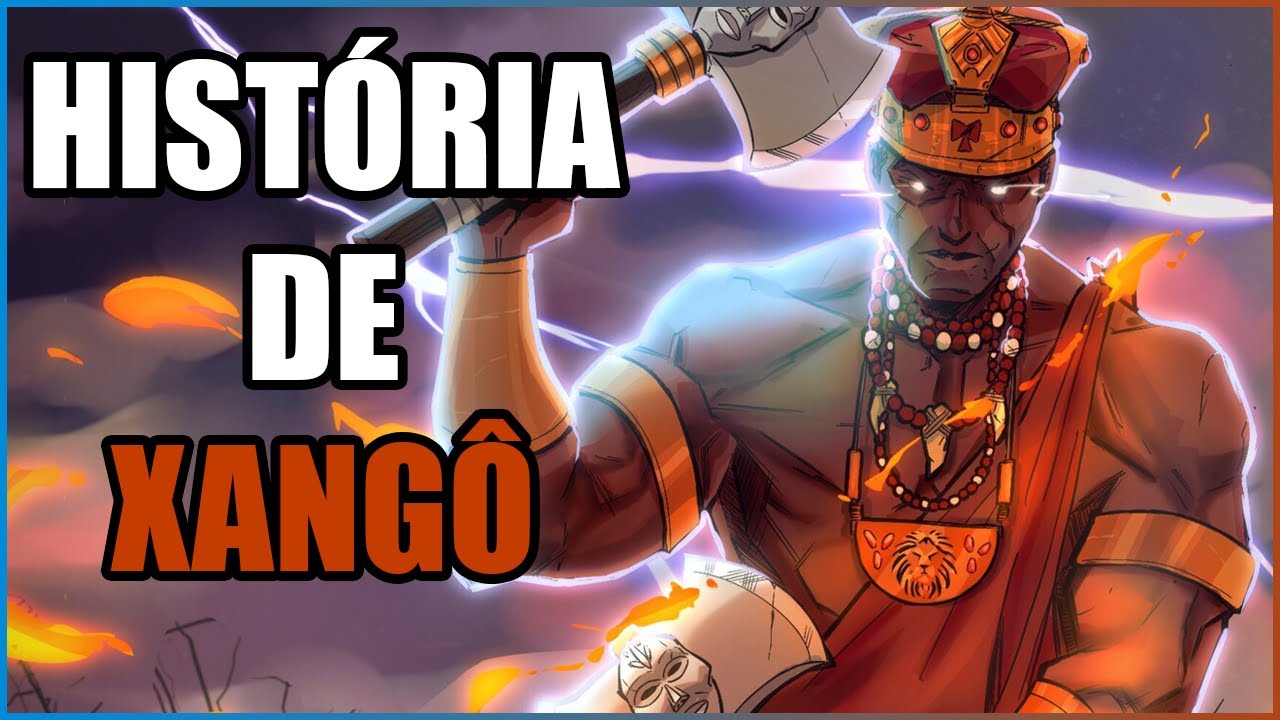 HISTÓRIA DE XANGÔ, O ORIXÁ DO FOGO E TROVÃO - MITOLOGIA AFRICANA/IORUBÁ