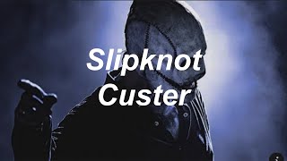 Slipknot - Custer [Español]