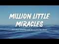Million Little Miracles ‐ Elevation Worship and Maverick City Music (Lyrics)