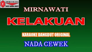Download lagu KARAOKE DANGDUT KELAKUAN - MIRNAWATI (COVER) NADA CEWEK mp3 Download lagu KARAOKE DANGDUT KELAKUAN - MIRNAWATI (COVER) NADA CEWEK mp3
