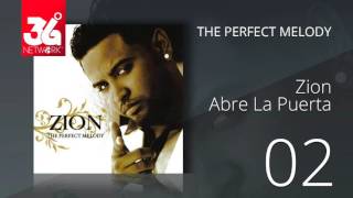02. Zion - Abre la puerta (Audio Oficial) [The Perfect Melody]