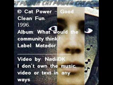 Cat Power - Good Clean Fun (with lyrics)