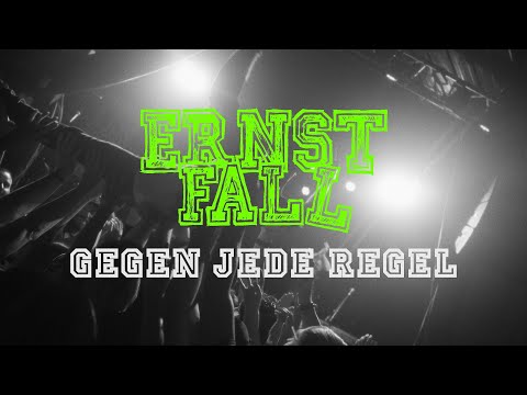 ErnstFall - Gegen jede Regel (Offizielles Video)
