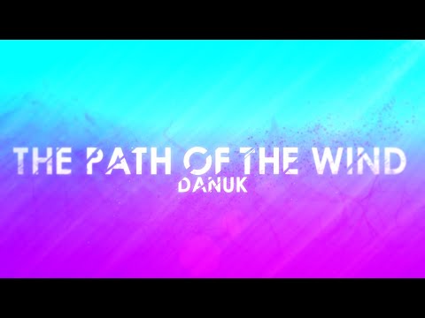 The Path of the Wind - Danuk