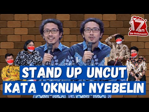 Stand Up Uncut Gilang Bhaskara: Oknum adalah Kata Paling Nyebelin