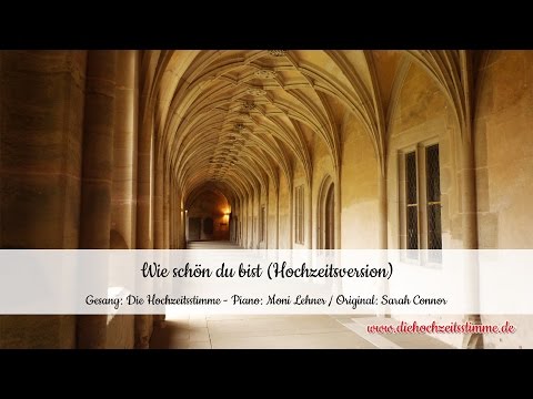Die Hochzeitsstimme - Wie schön du bist (Hochzeitsversion)