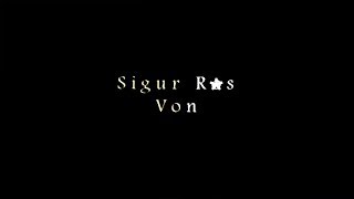 Sigur Rós - Von [Full Album Stream]