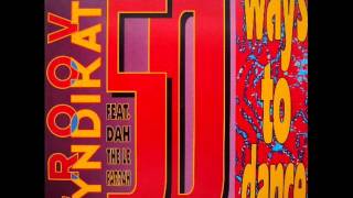 Groove Syndikate Feat.  Dah The Le Parrah - 50 Ways To Dance (Ain't Too Proud To Begin Mix)