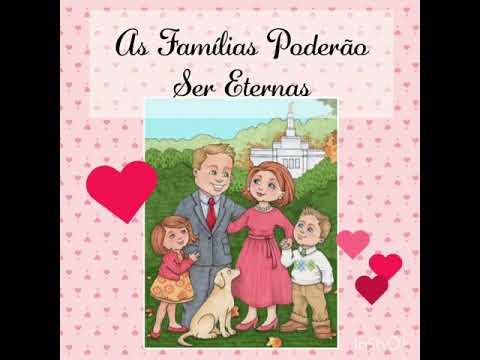 As Famílias Poderão ser Eternas - Hino Primária SUD ♡