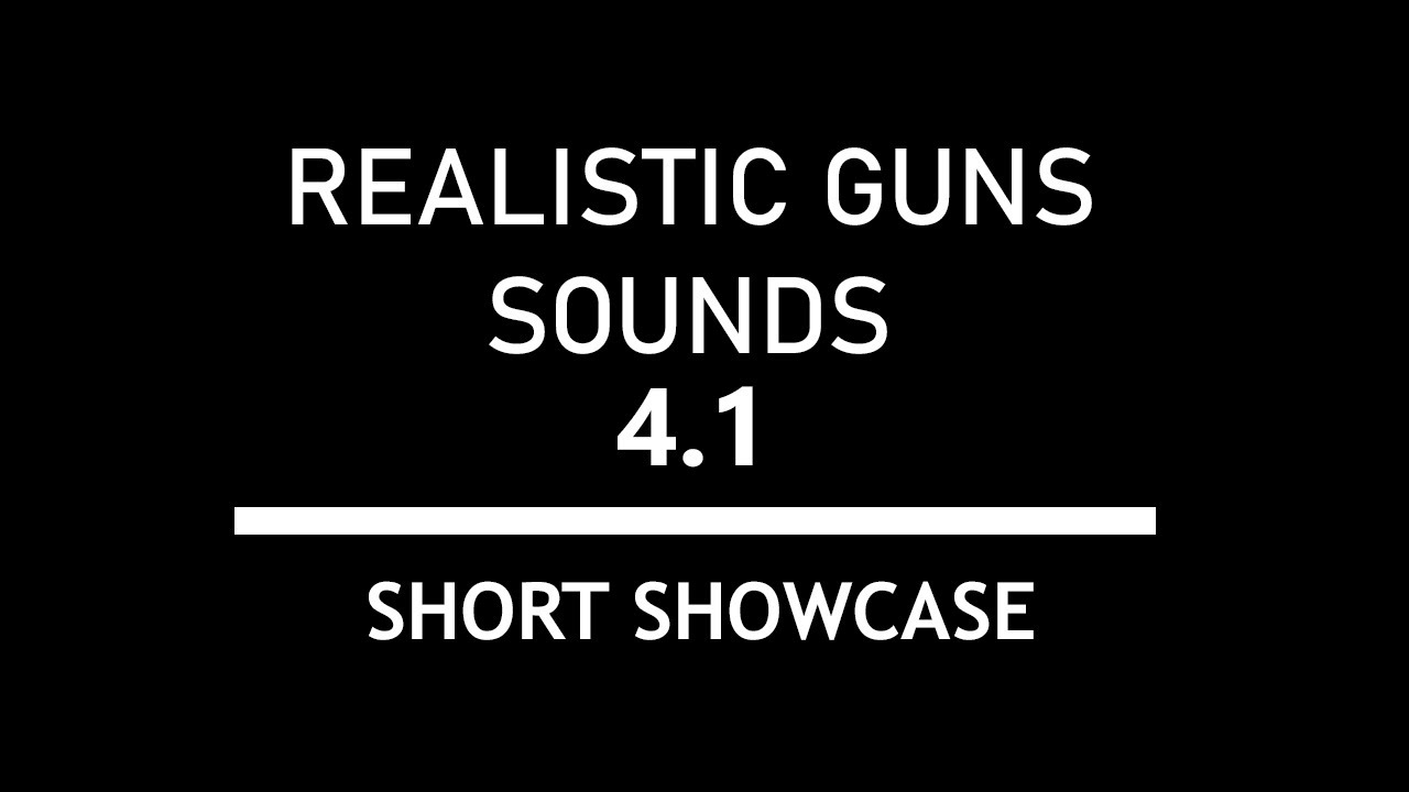 Realistic Guns Sounds v4.1 - Short Showcase - YouTube