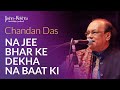 Na Jee Bhar Ke Dekha Na Kuch Baat Ki Chandan Das Live At Jashn E Rekhta Bashir Badr Ki Ghazal