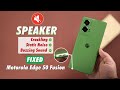 Moto Edge 50 Fusion Speaker Crackling Sound On Motorola Fix Static Noise Problem