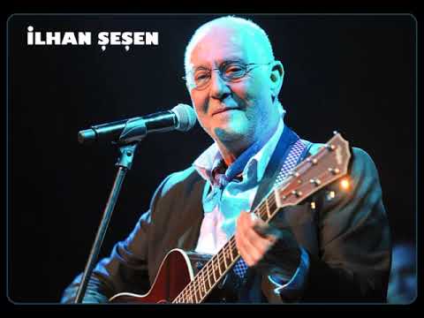 İlhan Şeşen - Sen Benim Şarkılarımsın