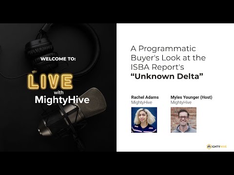 A Programmatic Buyer's Look at the ISBA Report's “Unknown Delta”