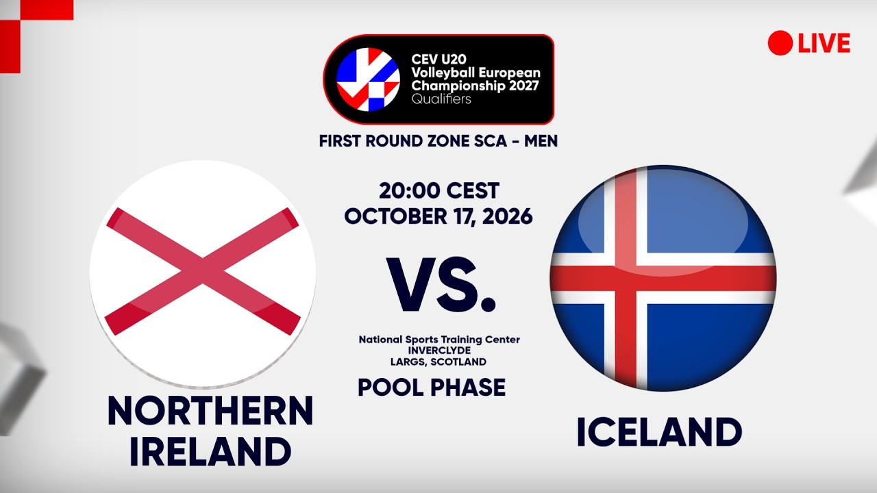 LIVE | NORTHERN IRELAND vs. ICELAND | CEV U20 EuroVolley 2027 Men | Qualifiers | SCA Pool Phase