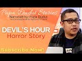DEVILS HOUR | BENJ | PAPA DUDUT STORIES HORROR