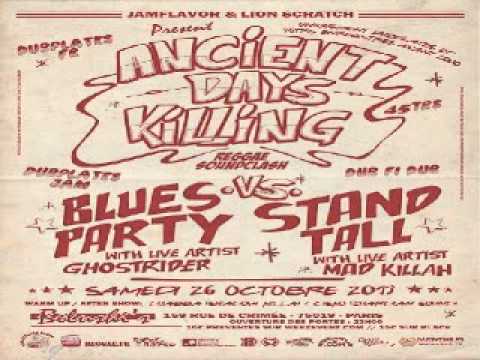 ANCIENT DAYS KILLING - SOUNDCLASH : STANDTALL VS BLUES PARTY AU BELUSHI'S CLUB - 26 OCT 2K13
