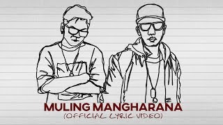 Muling Mangharana Lyric Video | Smugglaz Feat. Curse One