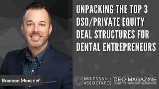 Unpacking The Top 3 DSO/Private Equity Deal Structures for Dental Entrepreneurs