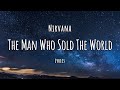 Nirvana - The Man Who Sold The World (Lyrics)
