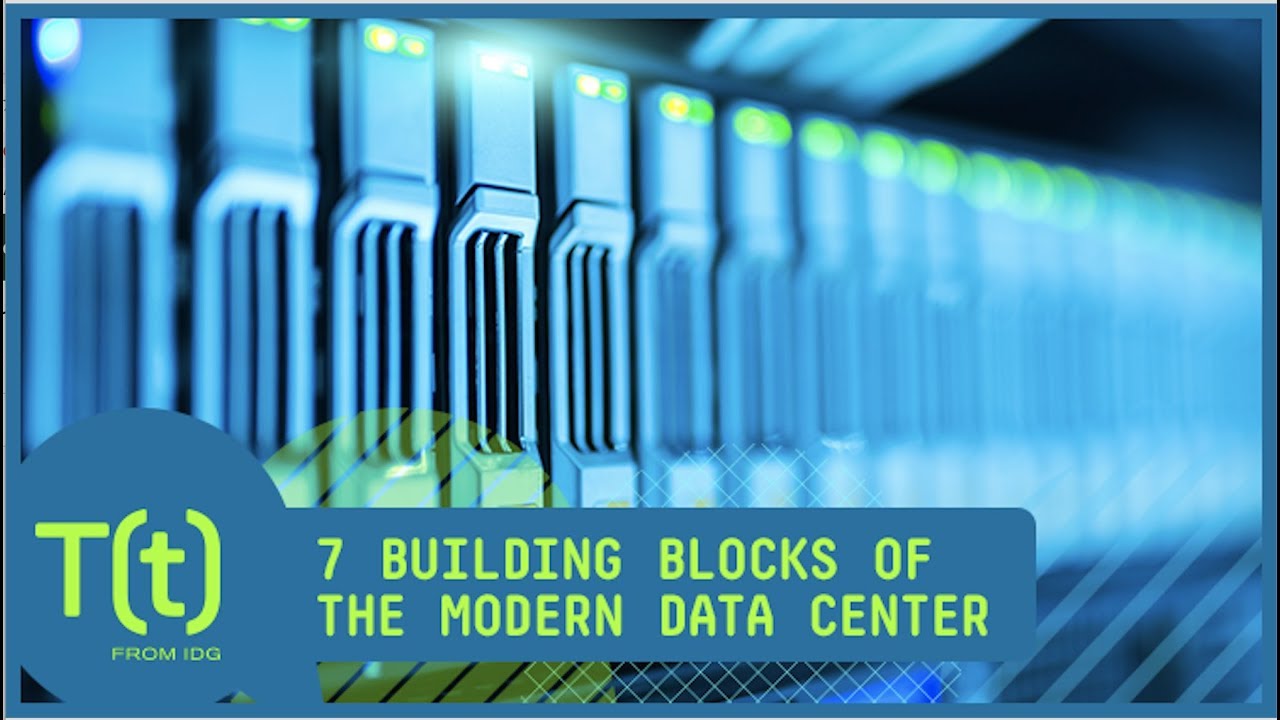 7 building blocks of the modern data center