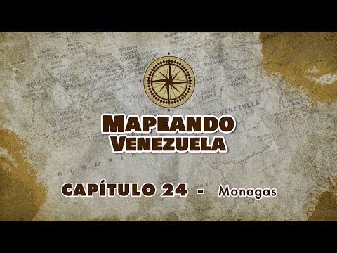 MAPEANDO VENEZUELA | Capítulo 24: “Monagas”