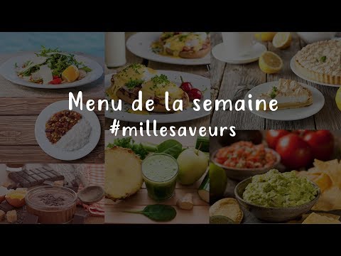 7 RECETTES - Menu COMPLET pour la FAMILLE - Mille Saveurs !
